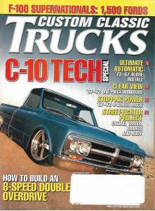 CUSTOM CLASSIC TRUCKS 2007 SEPT - 4L60E INSTALL '73-87, '67-72 4 WHEEL DISCS*